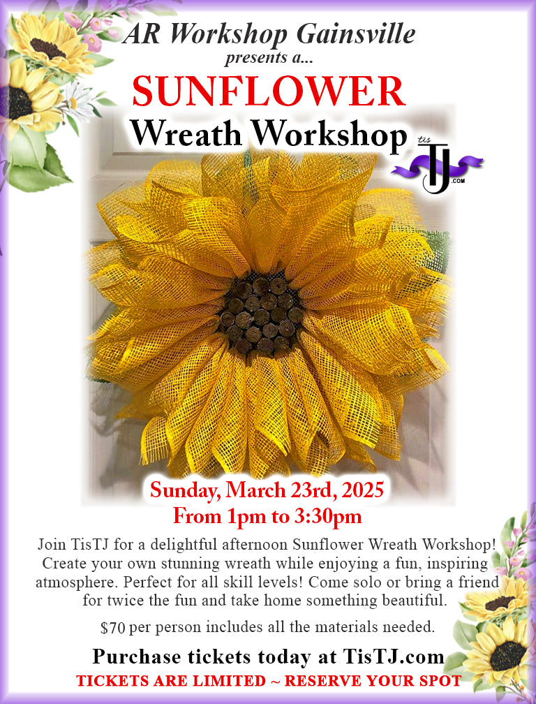EVENT: March 23, 2025 - Sunflower Wreath Workshop - AR Workshop Gainsville