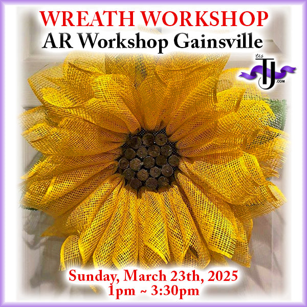 EVENT: March 23, 2025 - Sunflower Wreath Workshop - AR Workshop Gainsville
