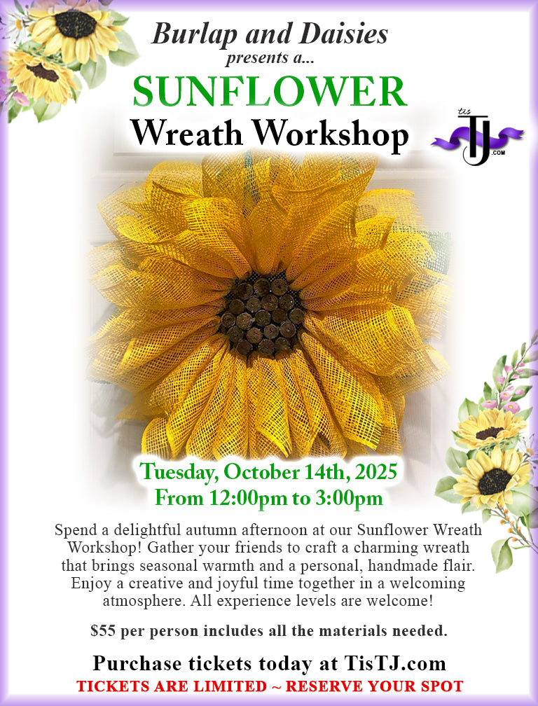 EVENT: October 14, 2025 - Sunflower Wreath Workshop - Burlap and Daisies