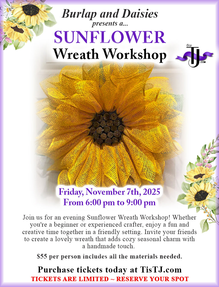 EVENT: November 7, 2025 - Sunflower Wreath Workshop - Burlap and Daisies