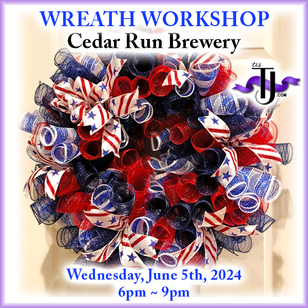 EVENT: June 5th, 2024 - Patriotic Wreath Workshop - Cedar Run Brewery