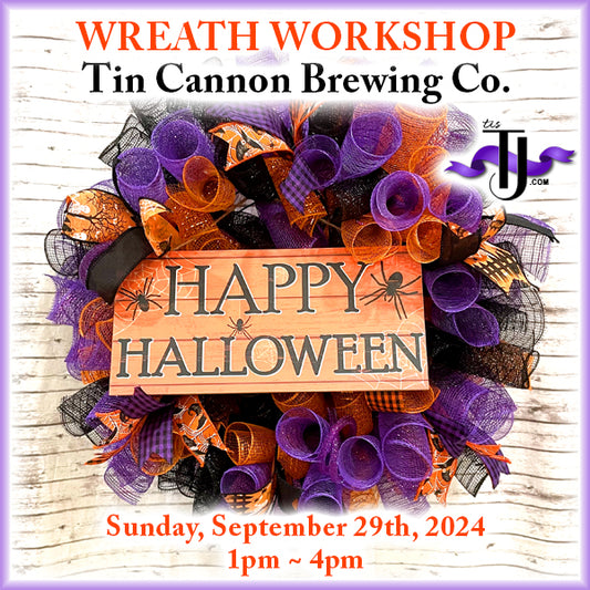 EVENT: September 29, 2024 - Happy Halloween Wreath Workshop - Tin Cannon Brewing Co.