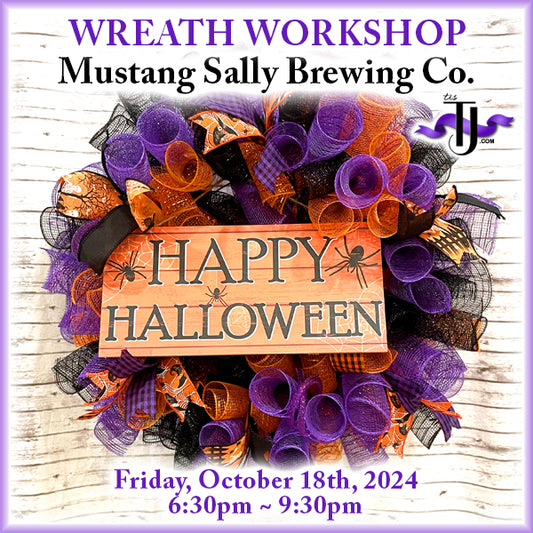 EVENT: October 18, 2024 - Happy Halloween Wreath Workshop - Mustang Sally Brewing Co.