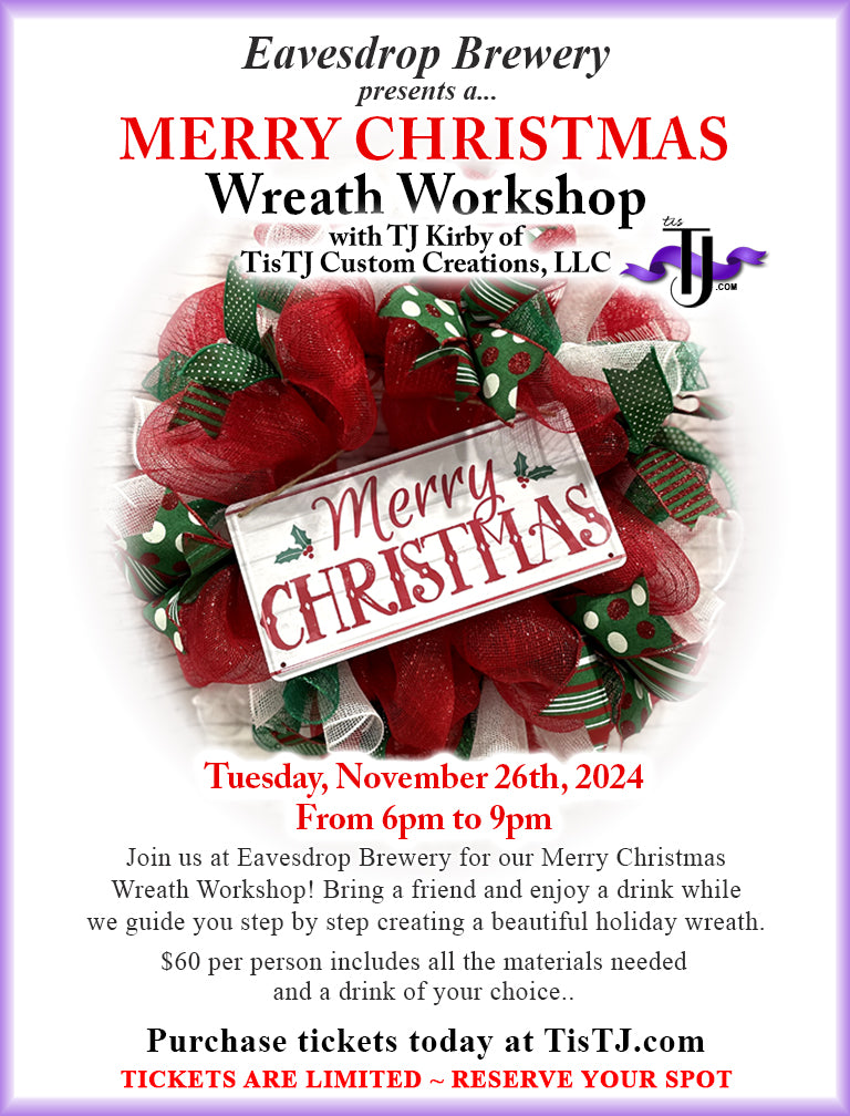 EVENT: November 26, 2024 - Merry Christmas Wreath Workshop - Eavesdrop Brewery