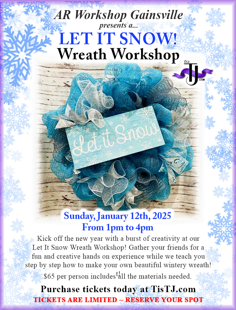 EVENT: January, 12 2025 - Let It Snow! Wreath Workshop - AR Workshop Gainsville