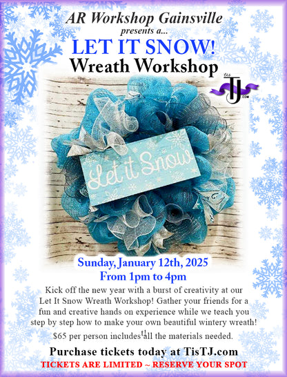 EVENT: January, 12 2025 - Let It Snow! Wreath Workshop - AR Workshop Gainsville