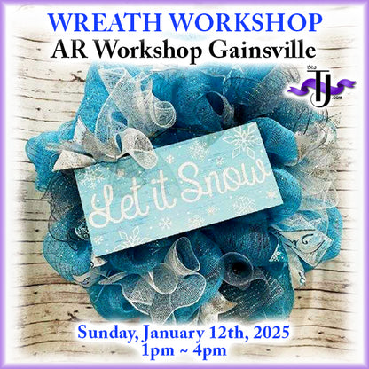 EVENT: January, 12 2025 - Let It Snow! Wreath Workshop - AR Workshop Gainsville