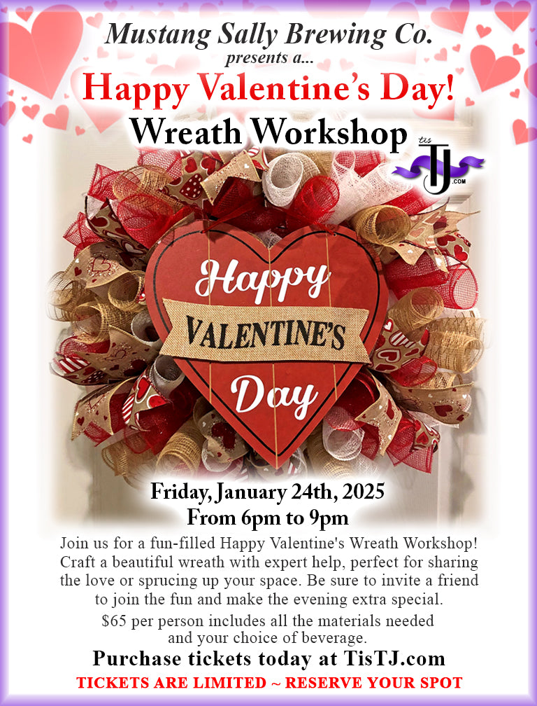 EVENT: January 24, 2025 - Valentine Wreath Workshop - Mustang Sally Brewing Co.