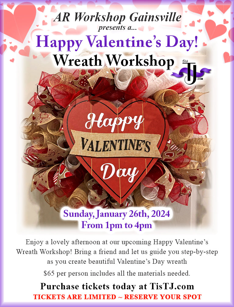 EVENT: January 26, 2025 - Happy Valentine's Day, Wreath Workshop - AR Workshop Gainsville