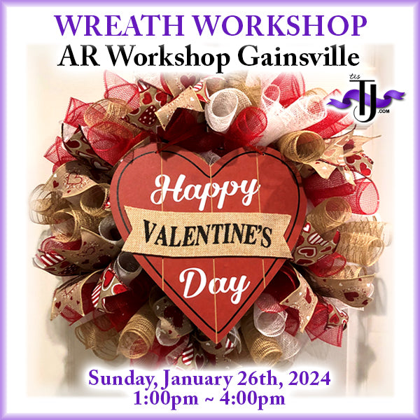 EVENT: January 26, 2025 - Happy Valentine's Day, Wreath Workshop - AR Workshop Gainsville