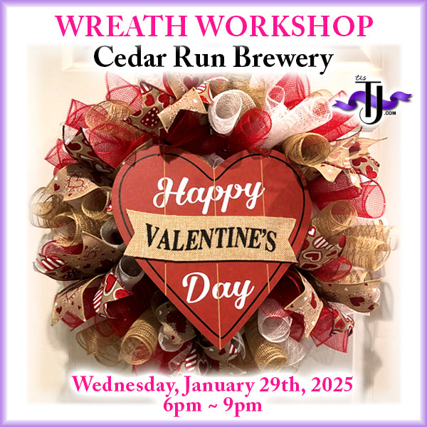 EVENT: January 29, 2025 - Happy Valentine's Day! Wreath Workshop - Cedar Run Brewery