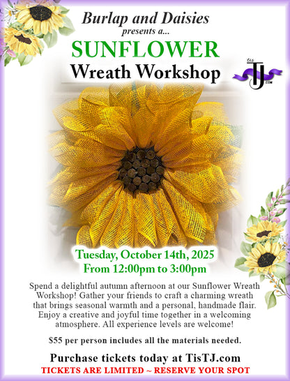 EVENT: October 14, 2025 - Sunflower Wreath Workshop - Burlap and Daisies