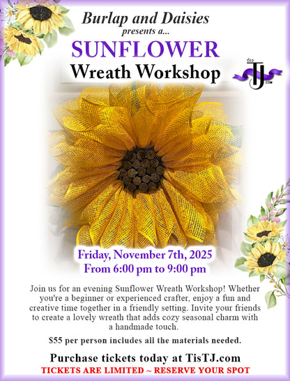 EVENT: November 7, 2025 - Sunflower Wreath Workshop - Burlap and Daisies