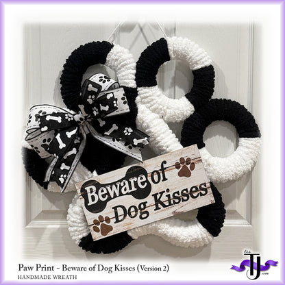 Paw Print, Beware Dog Kisses - Handmade Wall Decor