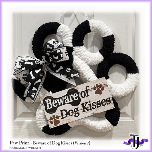 Paw Print, Beware Dog Kisses - Handmade Wall Decor