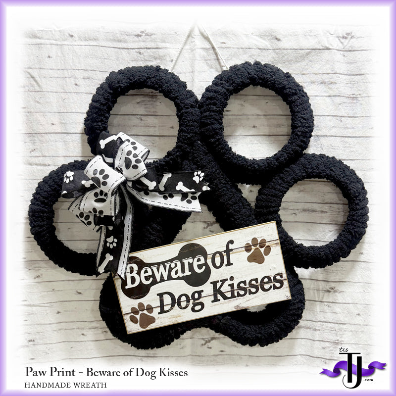 Paw Print, Beware Dog Kisses - Handmade Wall Decor