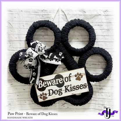 Paw Print, Beware Dog Kisses - Handmade Wall Decor