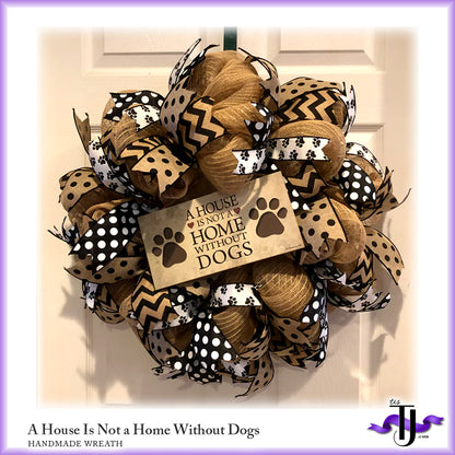 A House is not a Home without Cats/Dogs Wreath